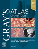 Gray's Atlas of Anatomy - Richard L. Drake PhD, FAAA, A. Wayne Vogl PhD, FAAA, Adam W. M. Mitchell MB BS, FRCS, FRCR, Richard Tibbitts & Paul Richardson