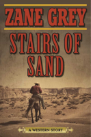 Zane Grey - Stairs of Sand artwork