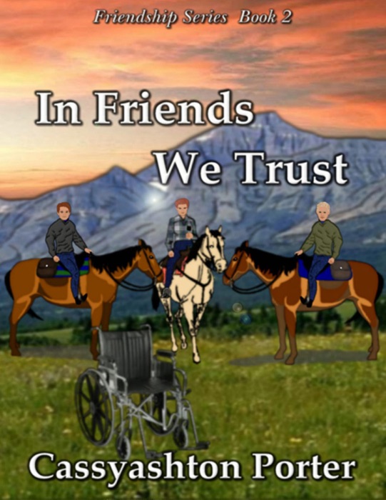 In Friends We Trust: Book 2 In the Friendship Series