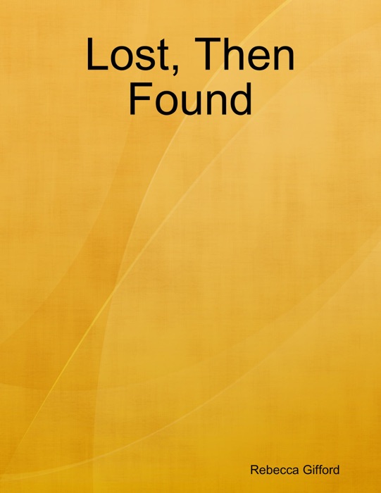 Lost, Then Found