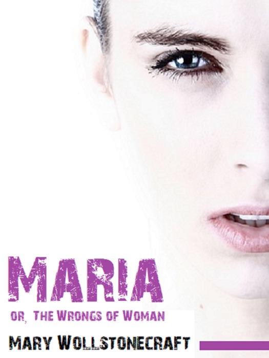 Maria: or, The Wrongs of Woman