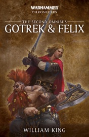 Gotrek and Felix: The Second Omnibus - William King, David Guymer, Nathan Long & Ben McCallum by  William King, David Guymer, Nathan Long & Ben McCallum PDF Download