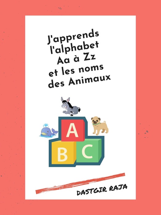 J'apprends l'alphabet Aa à Zz et les noms des Animaux