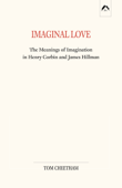 Imaginal Love - Tom Cheetham