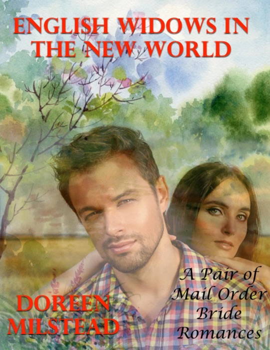 English Widows In the New World – a Pair of Mail Order Bride Romances