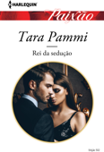 Rei da sedução - Tara Pammi