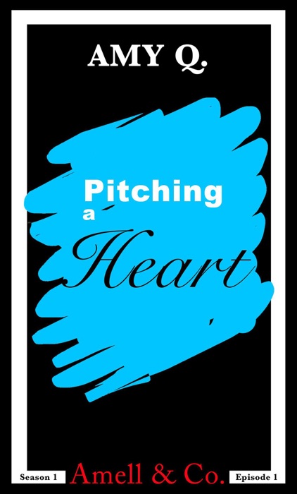 Pitching A Heart