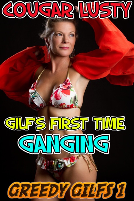 Gilf’s first time ganging