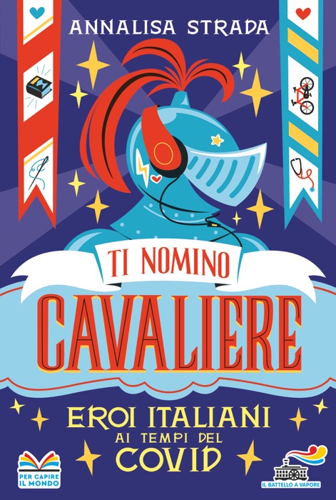 Ti nomino cavaliere -  Eroi italiani ai tempi del Covid