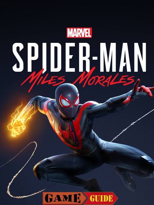 Spider-Man Miles Morales Guide