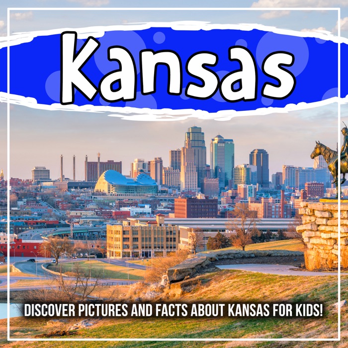 Kansas: Discover Pictures and Facts About Kansas For Kids!
