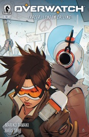 Overwatch: Tracer—London Calling #3 - Mariko Tamaki & Babs Tarr by  Mariko Tamaki & Babs Tarr PDF Download