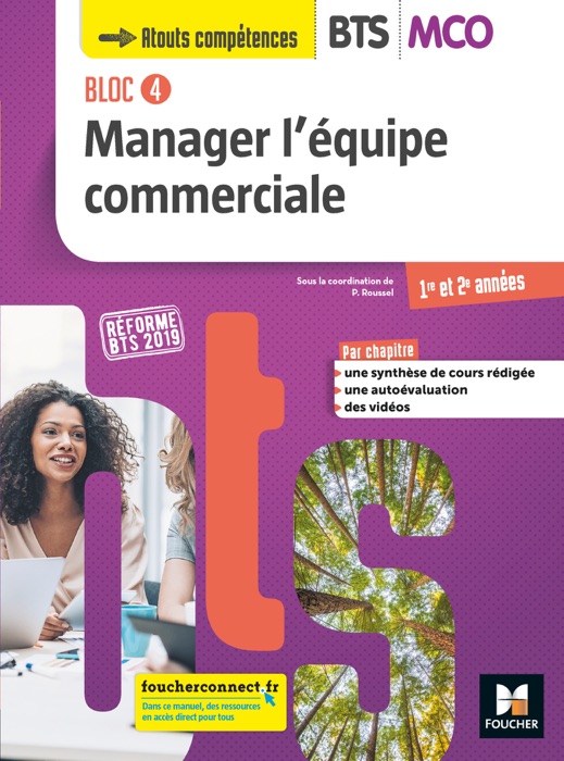 BLOC 4 Manager l'équipe commerciale BTS MCO 1&2 - Éd.2019 Manuel FXL