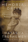 Memorial Drive - Natasha Trethewey