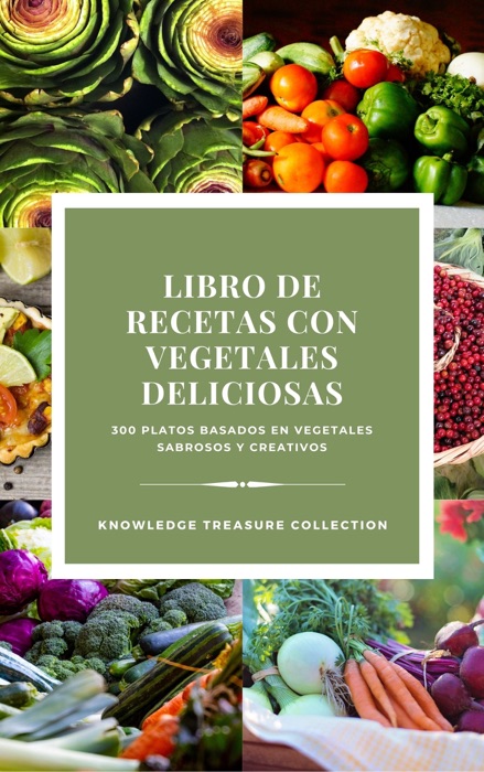 Libro De Recetas Con Vegetales Deliciosas