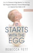 It Starts with the Egg - Rebecca Fett