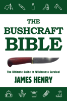 James Henry - The Bushcraft Bible artwork
