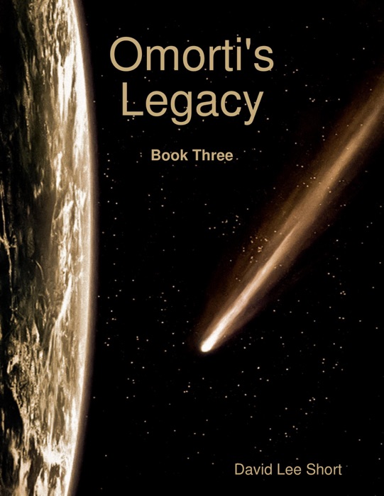 Omorti's Legacy: Book Three