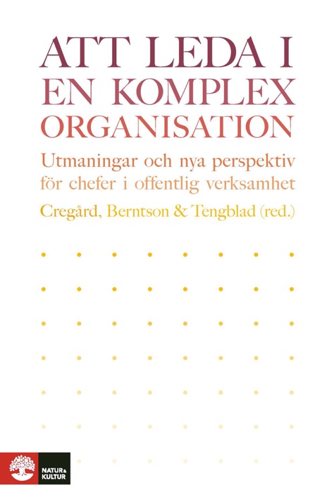 Att leda i en komplex organisation