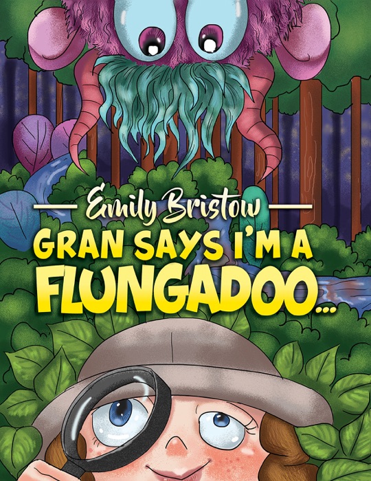 Gran Says I’m a Flungadoo...