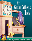 My Grandfather's Clock - Enriqueta Daddazio