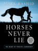 Mark Rashid & Rick Lamb - Horses Never Lie artwork