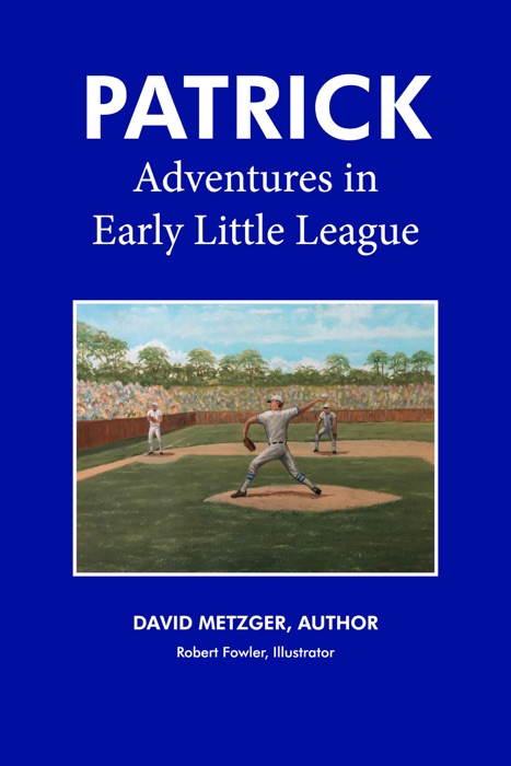 Patrick: Adventures in Early Little League