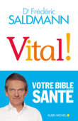 Vital ! - Frédéric Saldmann