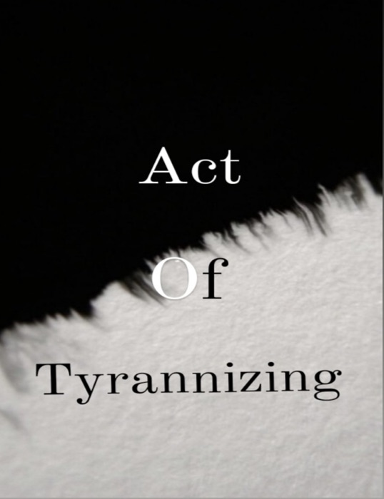 Art of Tyrannizing