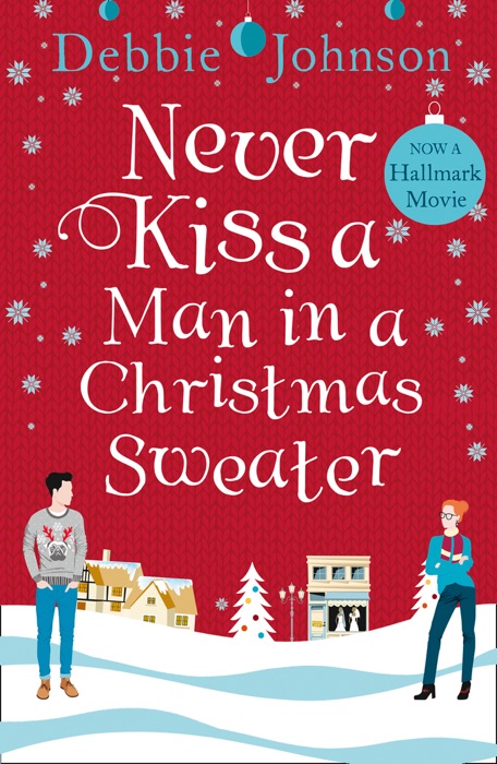 Never Kiss a Man in a Christmas Sweater