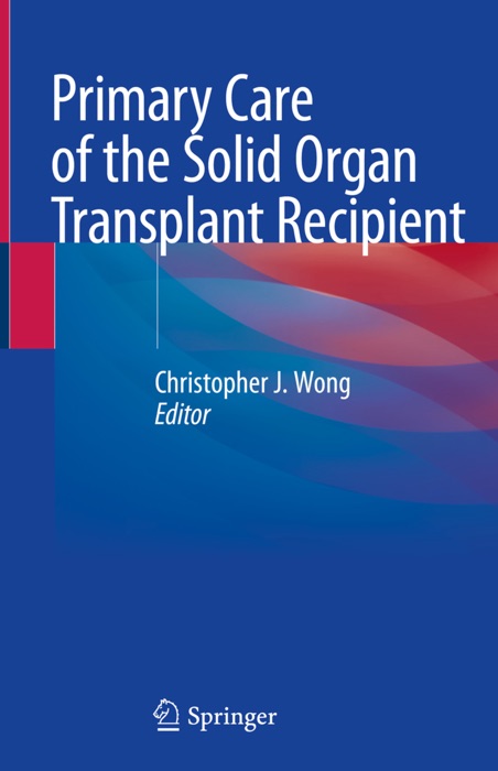 Primary Care of the Solid Organ Transplant Recipient