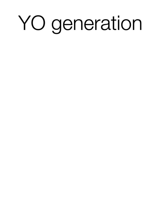 YO generation