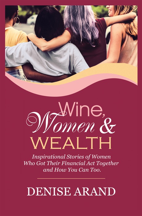 Wine, Women & Wealth