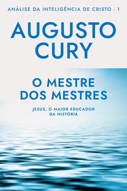 Capa do livro Jesus: O Mestre dos Mestres de Augusto Cury