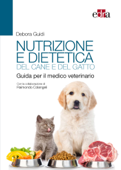 Nutrizione e dietetica del cane e del gatto - Debora Guidi