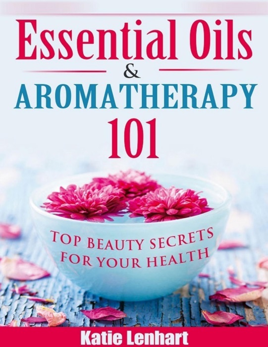 Essential Oils & Aromatherapy 101