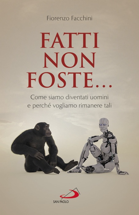 Fatti non foste...