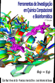 FERRAMENTAS DE INVESTIGAÇÃO EM QUÍMICA COMPUTACIONAL E BIOINFORMÁTICA - Ézio Raul Alves de Sá