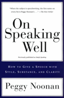 Peggy Noonan - On Speaking Well artwork