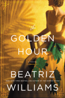 Beatriz Williams - The Golden Hour artwork
