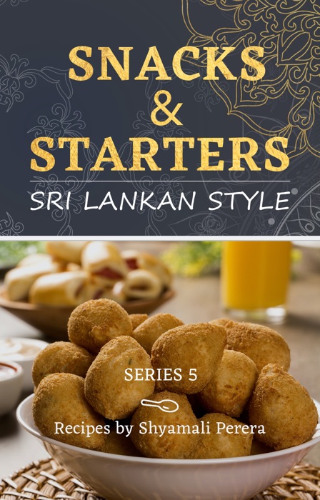 Snacks & Starters Sri Lankan Style