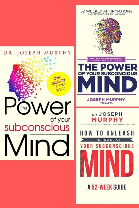 Joseph Murphy Collected 3 Books. The Power of Your Subconscious Mind, 52 Weekly Affirmations,How to Unleash the Power of Your Subconscious Mind
