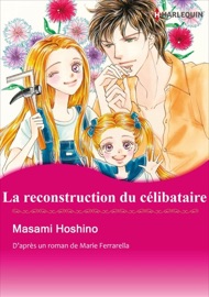 La Reconstruction Du Célibataire - Masami Hoshino & Marie Ferrarella by  Masami Hoshino & Marie Ferrarella PDF Download