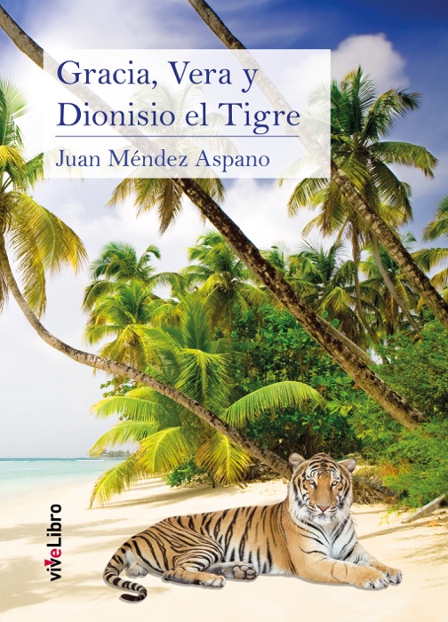 Gracia, Vera y Dionisio el Tigre
