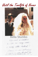 Bella Stumbo - Until the Twelfth of Never artwork