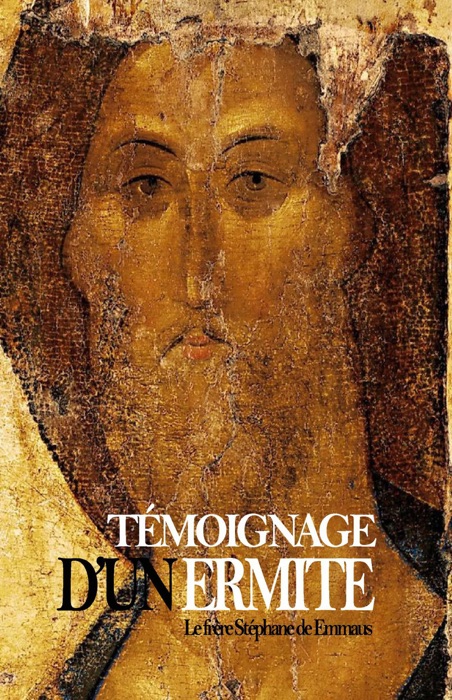 Témoignage d’un ermite