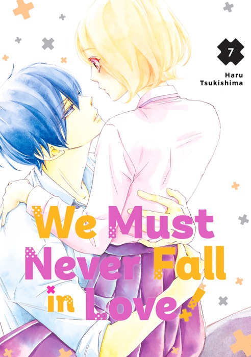 We Must Never Fall in Love volume 7