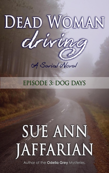 Dead Woman Driving — Episode 3: Dog Days