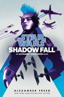 Alexander Freed - Star Wars: Shadow Fall artwork
