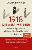 1918 - Die Welt im Fieber - Sabine Hübner & Laura Spinney